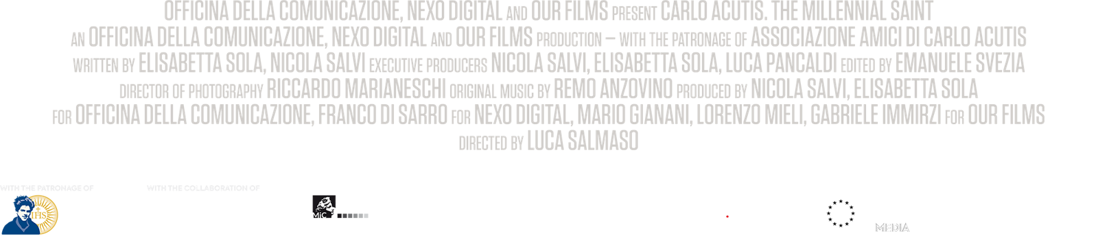 Credits: Officina della Comunicazione, Nexo Digital und Our Films präsentieren Carlo Acutis. The Millennial Saint – Regie: Luca Salmaso